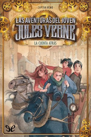 [Las aventuras del joven Jules Verne 07] • La cuenta atrás